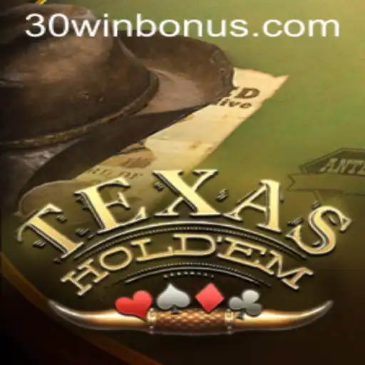 Desvendando o Fascinante Universo de Texas Hold'em e o Conceito de 30win